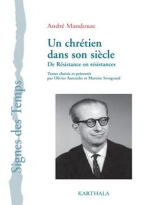 cover image of Un chrétien dans son siècle De Résistance en résistances